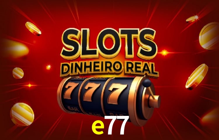 Sinta a adrenalina dos jogos de cassino com e77